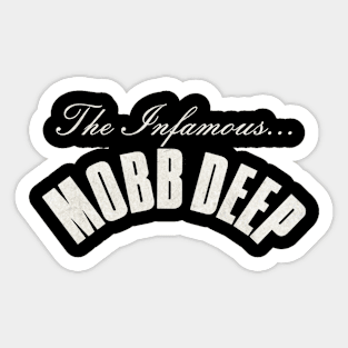 The Infamous Mobb Deep Sticker